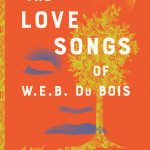 When Does The Love Songs Of W.E.B. DuBois By Honorée Fanonne Jeffers Release? 2021 YA Releases