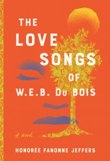 When Does The Love Songs Of W.E.B. DuBois By Honorée Fanonne Jeffers Release? 2021 YA Releases