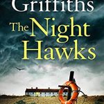 The Night Hawks (Ruth Galloway Mystery 13) Release Date? 2021 Elly Griffiths New Releases