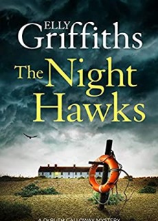 The Night Hawks (Ruth Galloway Mystery 13) Release Date? 2021 Elly Griffiths New Releases