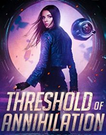 Threshold Of Annihilation (Firebird Chronicles 3) Release Date? 2020 T A White New Releases