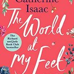 The World At My Feet Release Date? 2021 Catherine Isaac New Releases