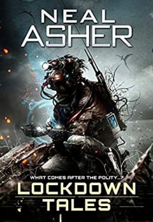 Lockdown Tales By Neal Asher Release Dates? 2020 Science Fiction