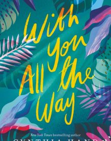 When Will With You All The Way Release? 2021 Cynthia Hand New Releases