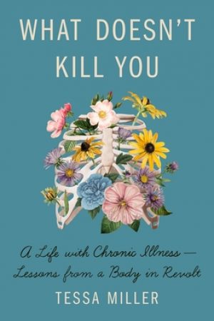 What Doesn't Kill You By Tessa Miller Release Date? 2021 Nonfiction Releases