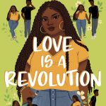 Love Is As Revolution By Renée Watson Release Date? 2021 YA Contemporary Romance