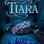 When Does The Last Tiara Release? 2021 M.J. Rose New Releases
