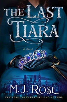 When Does The Last Tiara Release? 2021 M.J. Rose New Releases