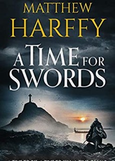 When Does A Time For Swords Come Out? 2020 Matthew Harffy New Releases