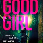 When Will Good Girl (DS Grace Allendale 4) Release? 2020 Mel Sherratt New Releases