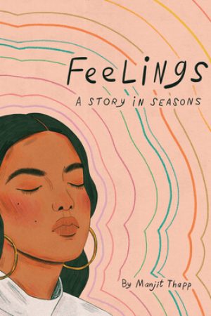 When Does Feelings By Manjit Thapp Come Out? 2021 Sequential Art & Nonfiction Releases