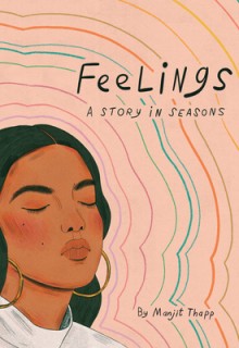 When Does Feelings By Manjit Thapp Come Out? 2021 Sequential Art & Nonfiction Releases