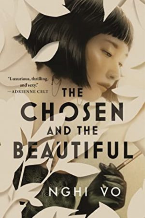 When Will The Chosen And The Beautiful By Nghi Vo Come Out? 2021 LGBT Fantasy Releases