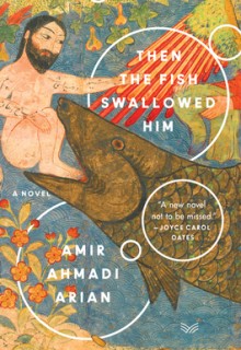 Then The Fish Swallowed Him By Amir Ahmadi Arian Release Date? 2021 Cultural & Political Fiction