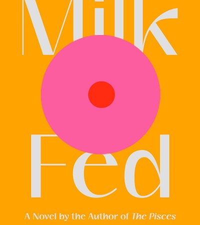 When Will Milk Fed By Melissa Broder Release? 2021 LGBT Contemporary Releases