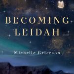 When Does Becoming Leidah By Michelle Grierson Come Out? 2021 Literary Fiction Releases