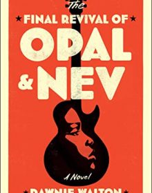 When Will The Final Revival Of Opal & Nev By Dawnie Walton Come Out? 2021 Cultural & Historical Fiction