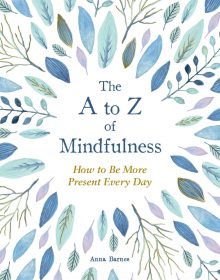 When Will The A To Z Of Mindfulness By Anna Barnes Come Out? 2021 Nonfiction Releases