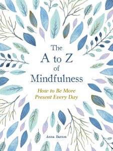 When Will The A To Z Of Mindfulness By Anna Barnes Come Out? 2021 Nonfiction Releases