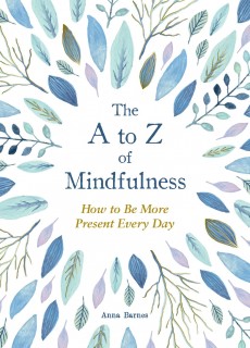 When Will The A To Z Of Mindfulness By Anna Barnes Come Out? 2021 Nonfiction Releases