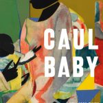 When Does Caul Baby By Morgan Jerkins Come Out? 2021 Contemporary Releases