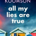 All My Lies Are True (Poppy & Serena 2) Release Date? 2021 Dorothy Koomson New Releases
