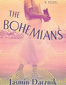 When Will The Bohemians By Jasmin Darznik Release? 2021 Historical Fiction