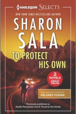 To Protect His Own Release Date? 2021 Sharon Sala New Releases