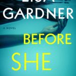 When Does Before She Disappeared Release? 2021 Lisa Gardner New Releases