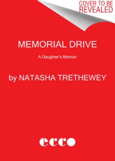 Memorial Drive By Natasha Trethewey Release Date? 2021 Nonfiction Releases