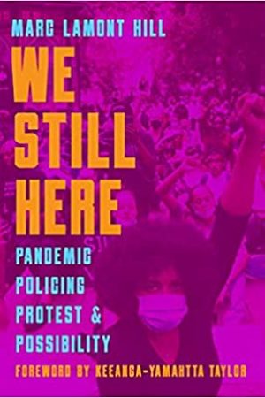 We Still Here By Marc Lamont Hill Release Date? 2020 Nonfiction Releases