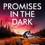Promises In The Dark (Detectives Kane And Alton 10) By D.K. Hood Release Date? 2020 Mystery Releases