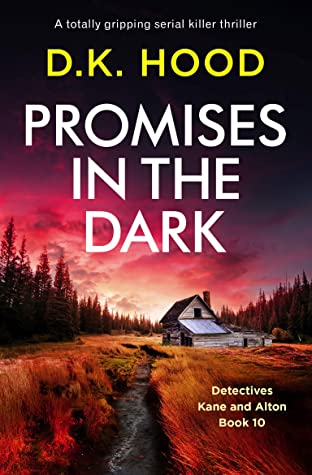 Promises In The Dark (Detectives Kane And Alton 10) By D.K. Hood Release Date? 2020 Mystery Releases
