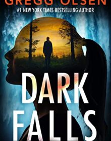 When Will Dark Falls (Detective Megan Carpenter 3) Come Out? 2020 Gregg Olsen Releases