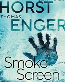 Smoke Screen (Blix & Ramm Book 2) By Thomas Enger & Jørn Lier Horst Release Date? 2020 Crime Thriller Releases