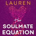 The Soulmate Equation Release Date? 2021 Christina Lauren New Releases