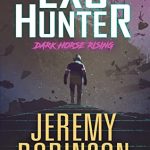Exo-Hunter By Jeremy Robinson Release Date? 2020 Science Fiction Releases