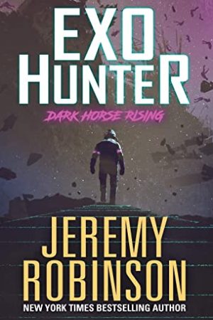 Exo-Hunter By Jeremy Robinson Release Date? 2020 Science Fiction Releases