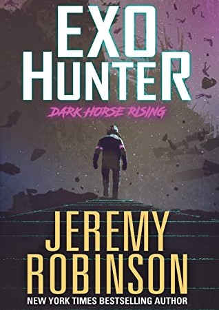 Exo-Hunter By Jeremy Robinson Release Date? 2020 Science Fiction Releases