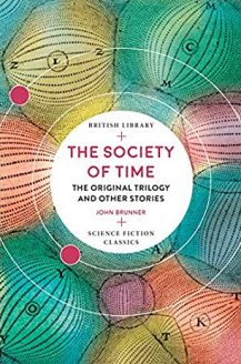 The Society Of Time - A collection Ff stories By John Brunner Release Date? 2020 Science Fiction
