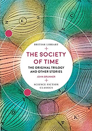 The Society Of Time - A collection Ff stories By John Brunner Release Date? 2020 Science Fiction