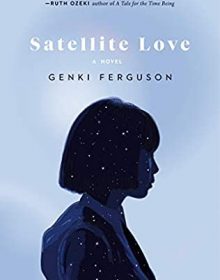 Satellite Love By Genki Ferguson Release Date? 2021 Literary Fiction Debut Releases