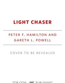 Light Chaser Release Date? 2021 Peter F Hamilton & Gareth L Powell New Releases
