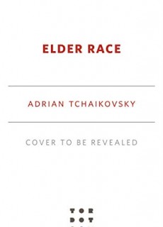 When Will Elder Race By Adrian Tchaikovsky Come Out? 2021 Fantasy Releases