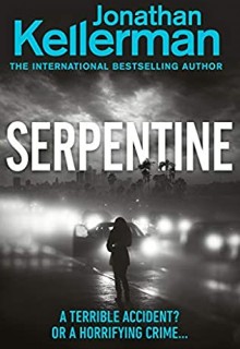 When Does Serpentine (Alex Delaware 36) Release? 2021 Jonathan Kellerman New Releases