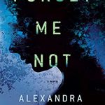 When Will Forget Me Not By Alexandra Oliva Release? 2021 Science Fiction Releases