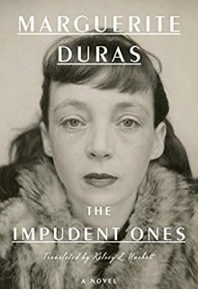 The Impudent Ones By Marguerite Duras Release Date? 2021 Literary Fiction Releases