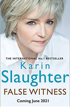 When Does False Witness Come Out? 2021 Karin Slaughter New Releases