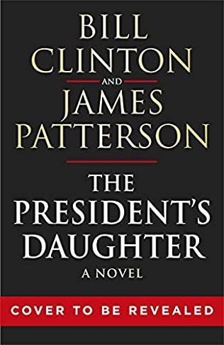 When Will The President's Daughter Release? 2021 Bill Clinton & James Patterson New Releases