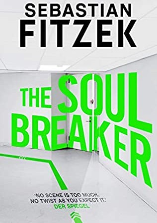 When Will The Soul Breaker Come Out? 2021 Sebastian Fitzek New Releases